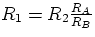 $R_1 =
R_2\frac{R_A}{R_B}$