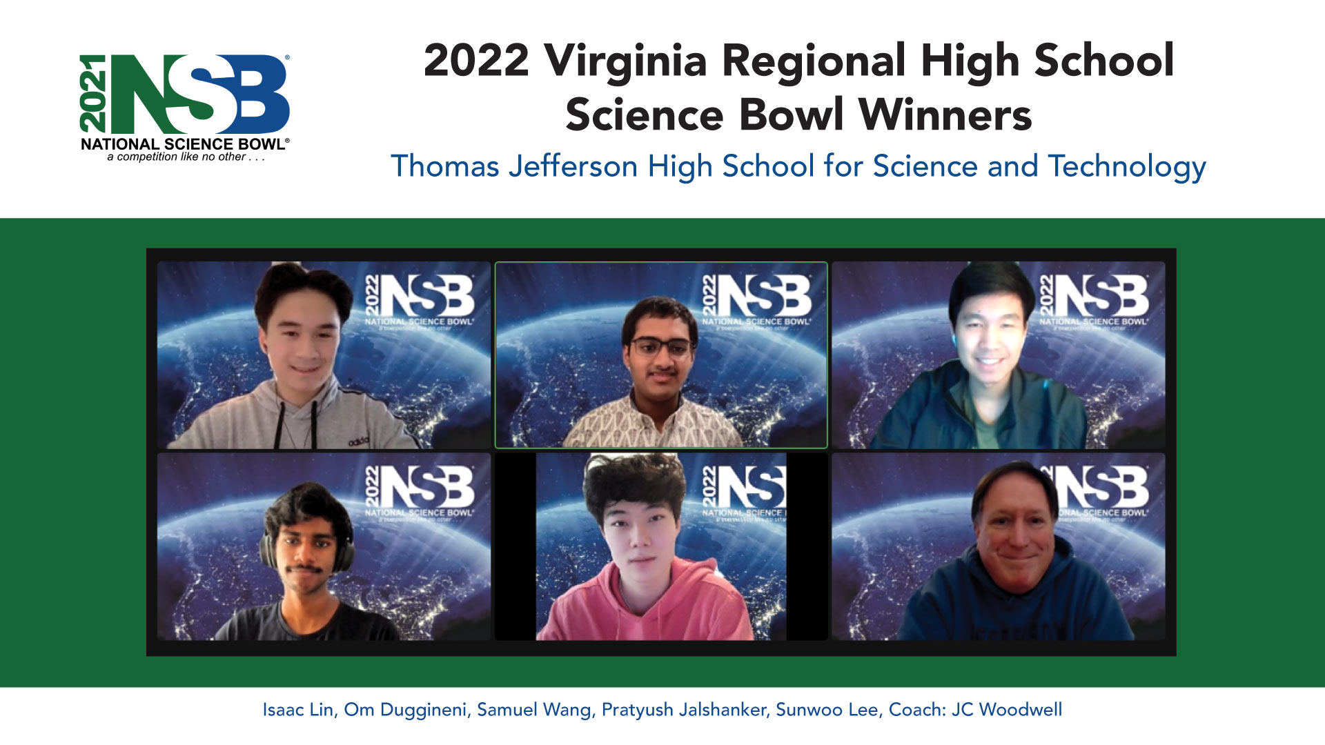 2022 High School Science Bowl Winning Team from Thomas Jefferson High School for Science and Technology, including Isaac Lin, Om Duggineni, Samuel Wang, Pratyush Jaishanker, Sunwoo Lee and the coach, JC Woodwell. 