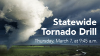 Statewide Tornado Drill - Tuesday, March 7, 9:45 a.m.