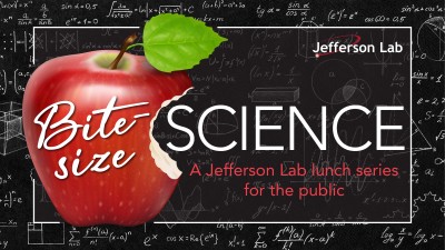 Bite-Size Science - A Jefferson Lab lunch series for the public, with an apple with a bite taken out on a blackboard background
